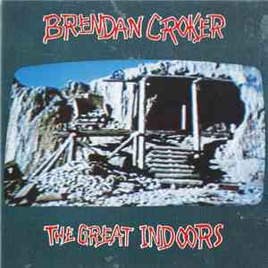 Brendan Croker - The Great Indoors