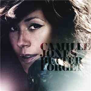 Camille Jones Feat. The House Keepers - Better Forget