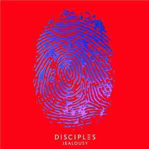 Disciples  - Jealousy