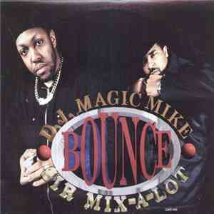 D.J. Magic Mike & Sir Mix-A-Lot - Bounce