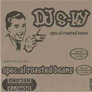 DJ S-Ky - Spec:al Roasted Beans