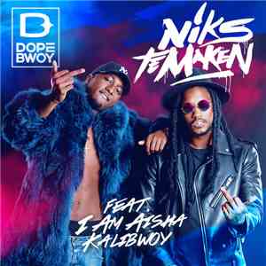 Dopebwoy Feat. I Am Aisha & Kalibwoy - Niks To Maken