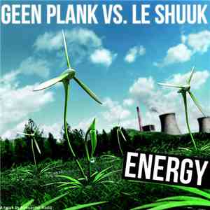 Geen Plank vs. Le Shuuk - Energy