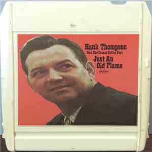 Hank Thompson and His Brazos Valley Boys - Just An Old Flame