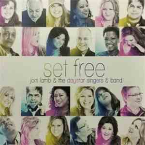 Joni Lamb, The Daystar Singers - Set Free