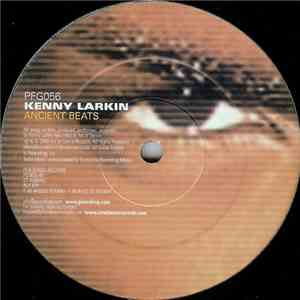 Kenny Larkin - Ancient Beats / Seduce Her