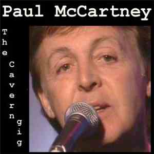 Paul McCartney - The Cavern Gig