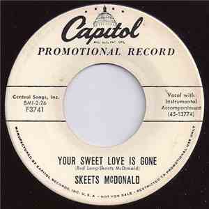 Skeets McDonald - Your Sweet Love Is Gone / Welcome Home