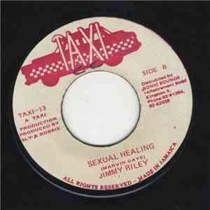 Sly & Robbie & The Taxi Gang / Jimmy Riley - Appealing Sexy / Sexual Healin ...