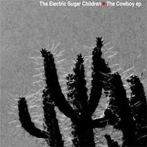 The Electric Sugar Children - The Cowboy EP