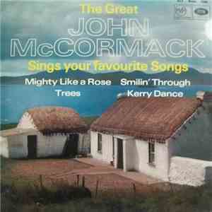 The Great John McCormack - Sings Your Favorite Songs