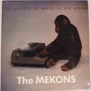 The Mekons - The Quality Of Mercy Is Not Strnen