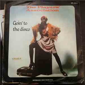 The Players' Association - Goin' To The Disco / Disco Inferno