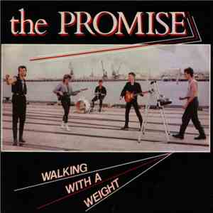 The Promise  - Walking With A Weight