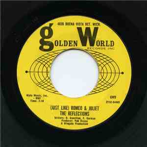 The Reflections  - (Just Like) Romeo & Juliet / Can't You Tell By The Look  ...