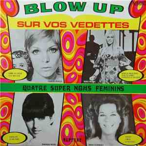 Various - Blow Up Sur Vos Vedettes - Quatre Super Noms Féminins
