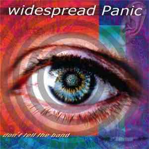 Widespread Panic - Don't Tell The Band