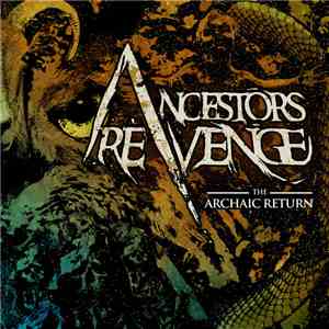 Ancestors Revenge - The Archaic Return
