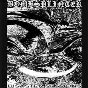 Bombsplinter - Disaster Sessions