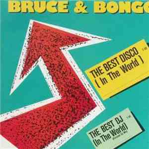 Bruce & Bongo - The Best Disco (In The World) / The Best DJ (In The World)