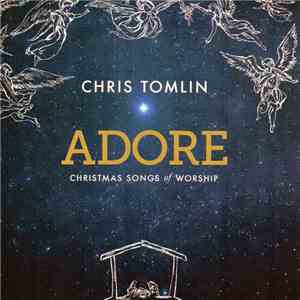 Chris Tomlin - Adore: Christmas Songs Of Worship
