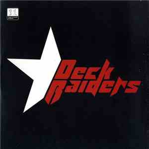 Deck Raiders - Just The Way I'd Like To Go