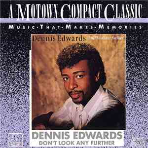 Dennis Edwards - Don't Look Any Further
