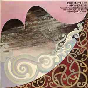Douglas Lilburn, Alistair Campbell - The Return And The Elegy (Poems By Ali ...