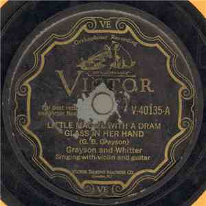 Grayson And Whitter - Little Maggie With A Dram Glass In Her Hand / Where A ...