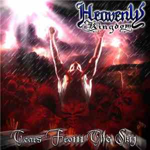 Heavenly Kingdom - Tears From The Sky