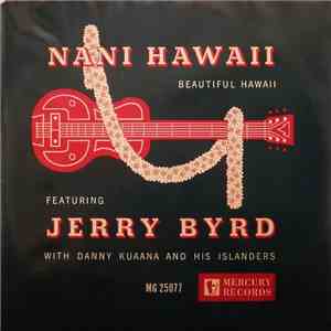 Jerry Byrd With Danny Kuaana And His Islanders - Nani Hawaii - Beautiful Ha ...