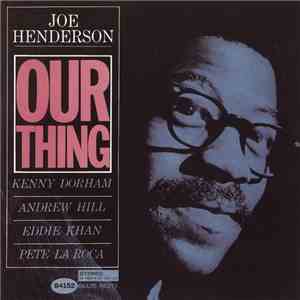 Joe Henderson - Our Thing