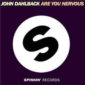 John Dahlbäck - Are You Nervous