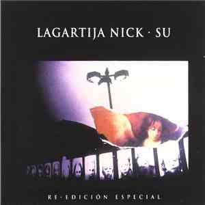 Lagartija Nick  - Su