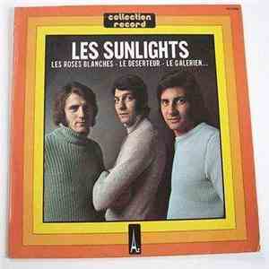 Les Sunlights - Les Roses Blanches - Le Deserteur - Le Galerien...