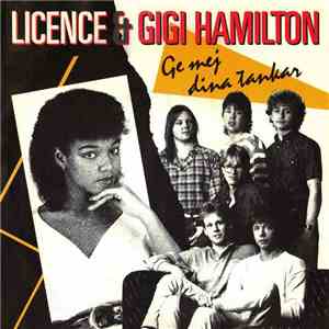 Licence  & Gigi Hamilton - Ge Mej Dina Tankar