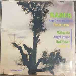 Maharata, Angel Peace, Rai Husar, Triple-A  - Kahur Songs From Aileu Distri ...