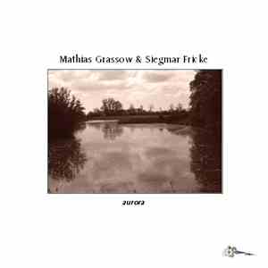 Mathias Grassow & Siegmar Fricke - Aurora
