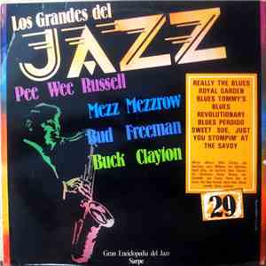 Mezz Mezzrow / Buck Clayton / Pee Wee Russell / Bud Freeman - Los Grandes D ...
