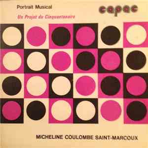 Micheline Coulombe Saint-Marcoux - Portrait Musical