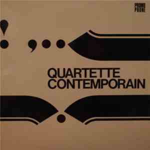 Quartette Contemporain - Quartette Contemporain Et Voix