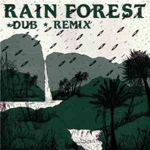 Rainforest Dub - Rain Forest Dub Remix