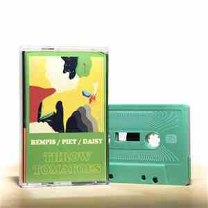 Rempis / Piet / Daisy - Throw Tomatoes