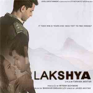 Shankar Ehsaan Loy, Javed Akhtar - Lakshya