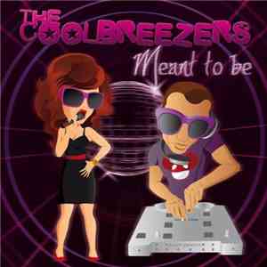 The Coolbreezers - Meant To Be