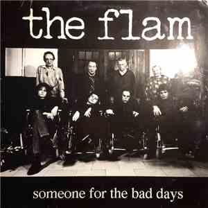 The Flam - Someone for the bad Days