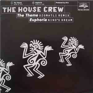 The House Crew - The Theme / Euphoria (Remixes)