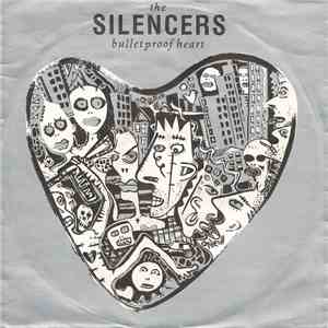 The Silencers - Bulletproof Heart