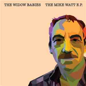 The Widow Babies - The Mike Watt E​.​P
