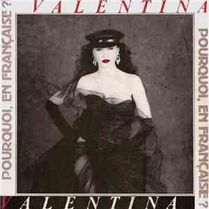 Valentina - Pourquoi En Française?